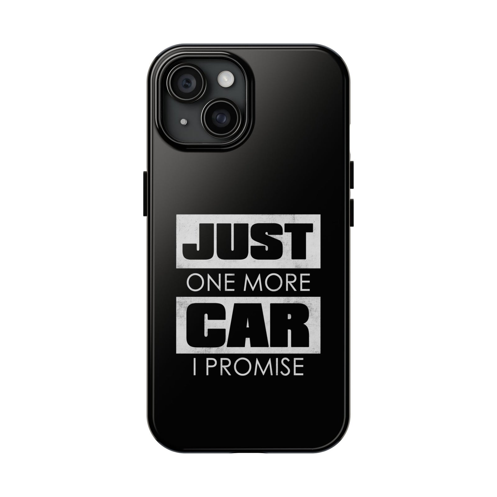 Just One More Car I Promise Tough Phone Case | Car Enthusiast Gift