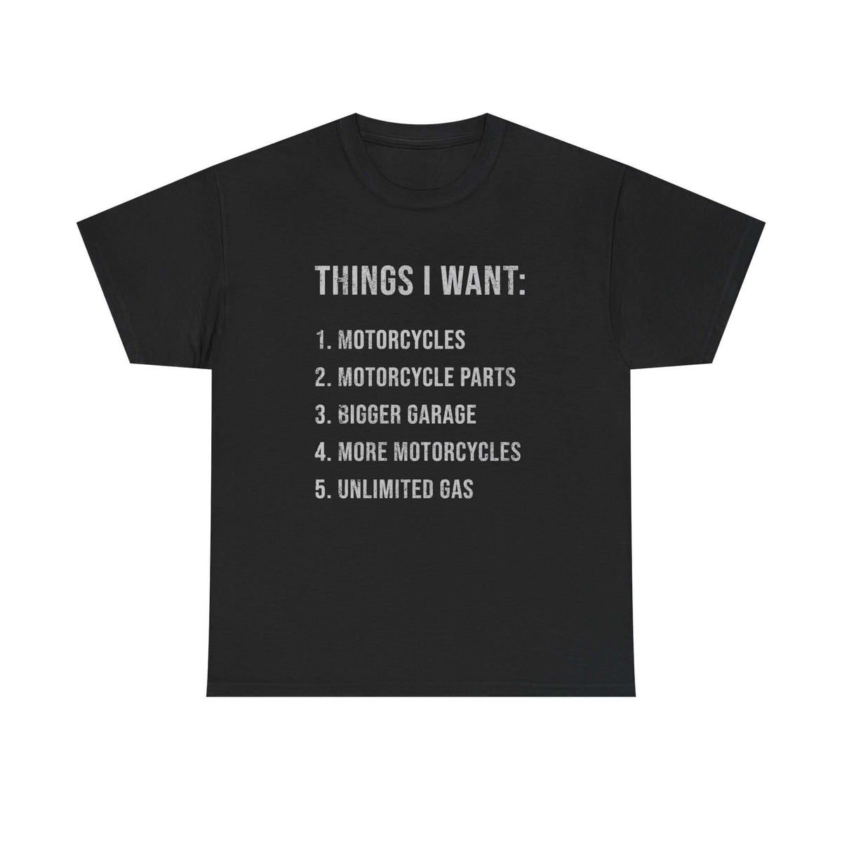 Biker Things I Want t-shirt - funny motorcycle enthusiast gift