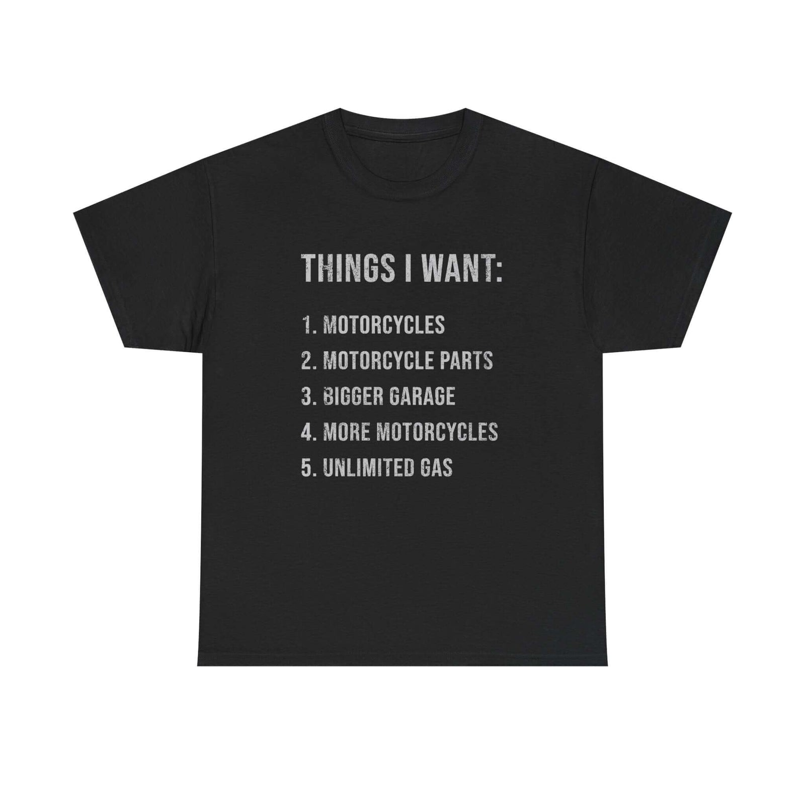 Biker Things I Want t-shirt - funny motorcycle enthusiast gift