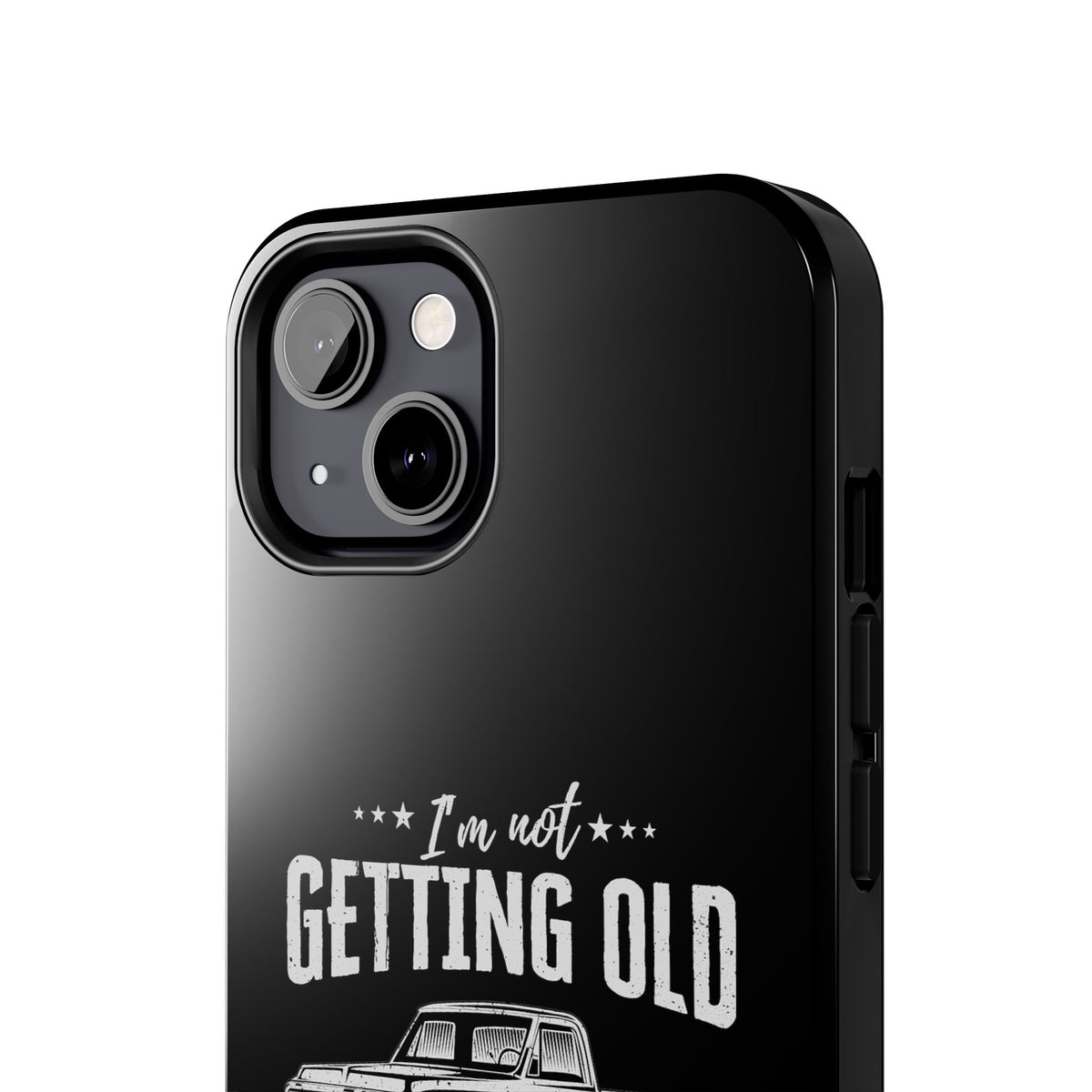 I'm Not Getting Old I'm Becoming a Classic Phone Case | Vintage Pickup Truck