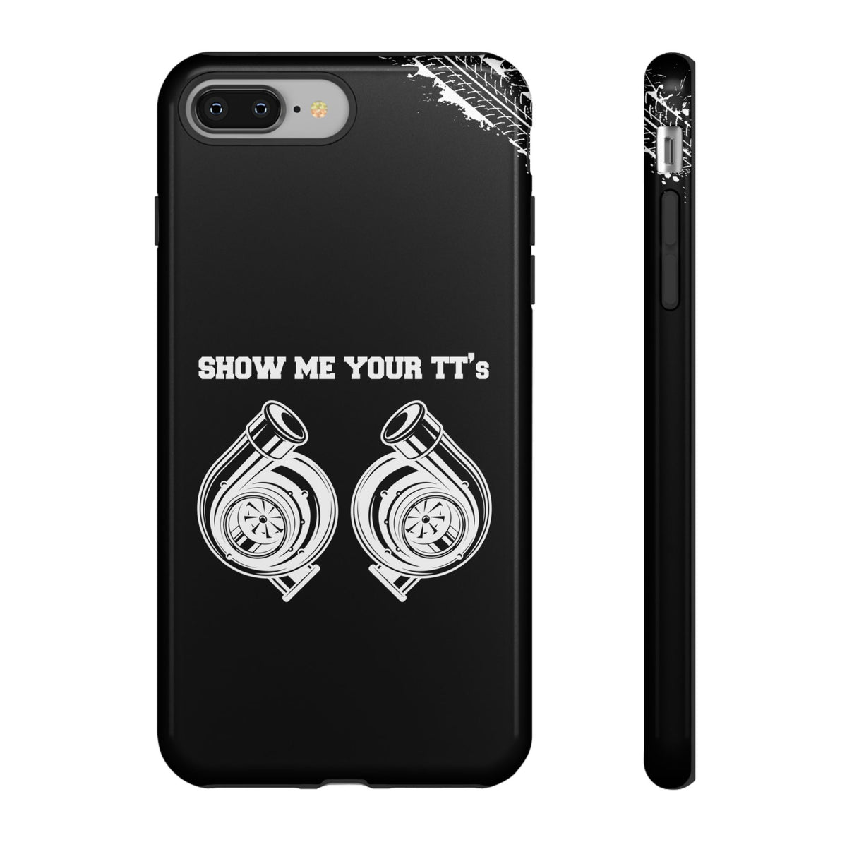 Show Me Your TTs Twin Turbo Tough Phone Case | Funny Car Guy Gift