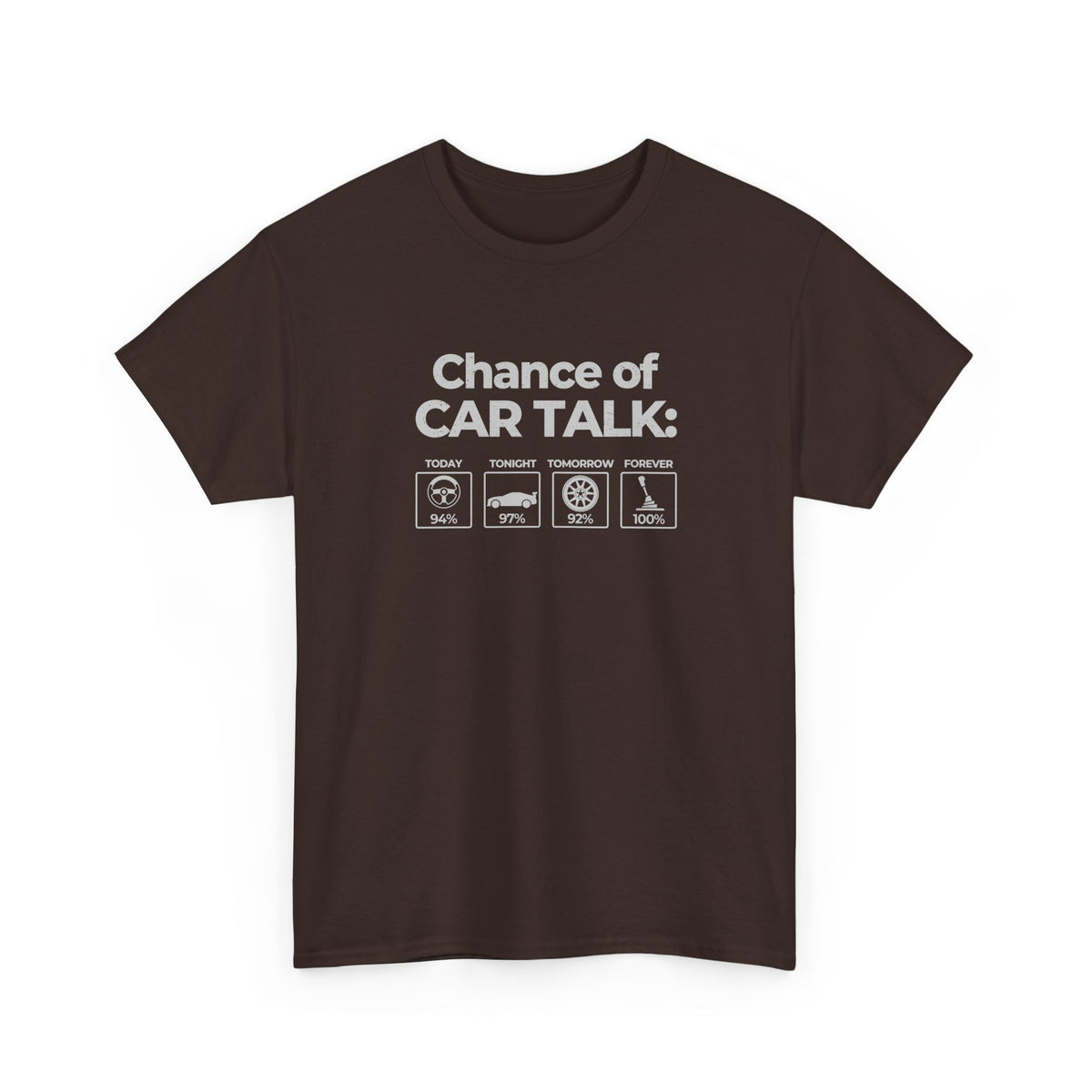 100% Chance of Car Talk T-Shirt - Funny Car Enthusiast Tee - car guy gift