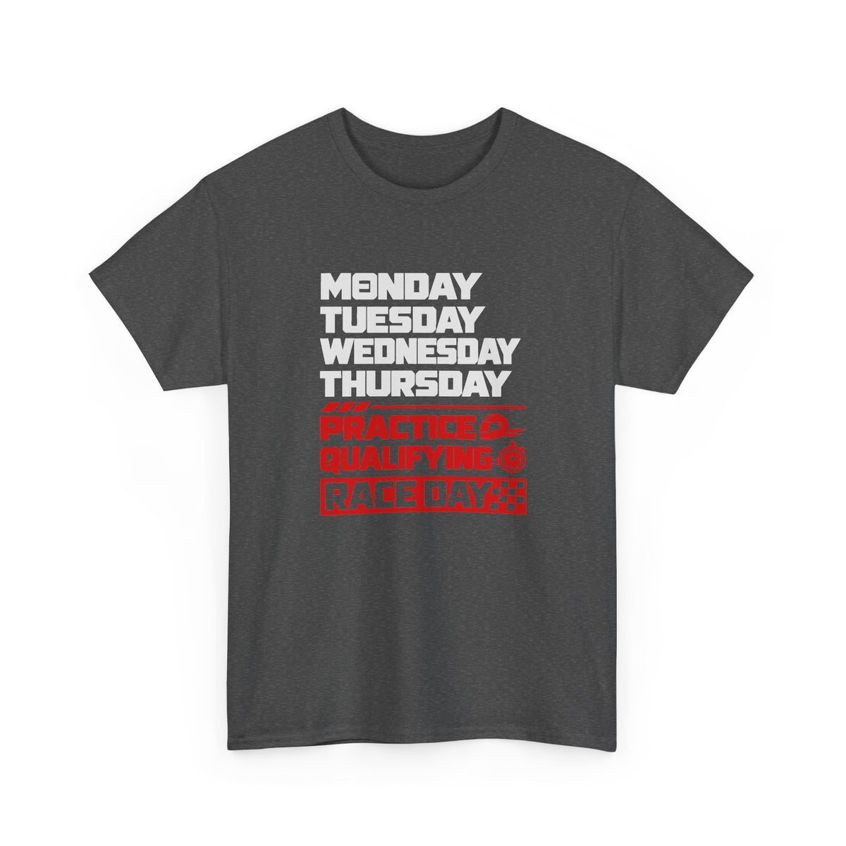 Race Weekend T-Shirt - Dark Heather t-shirt with Monday Tuesday Wednesday Thursday and Practice Qualifying Race Day printed on the front