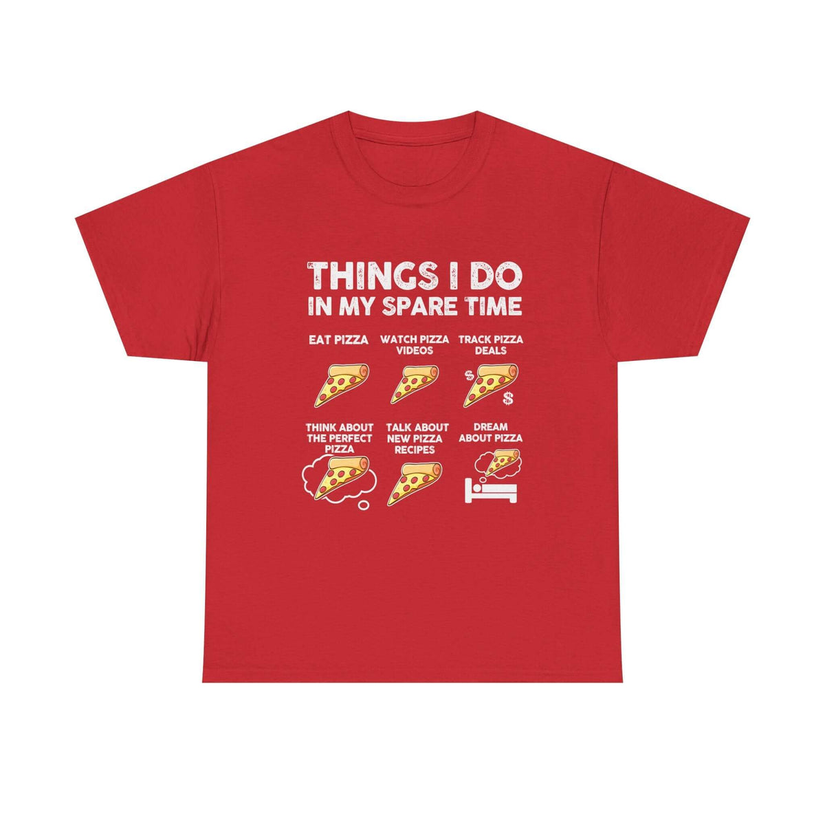 Things I do in my spare time pizza t-shirt - funny pizza lover tee