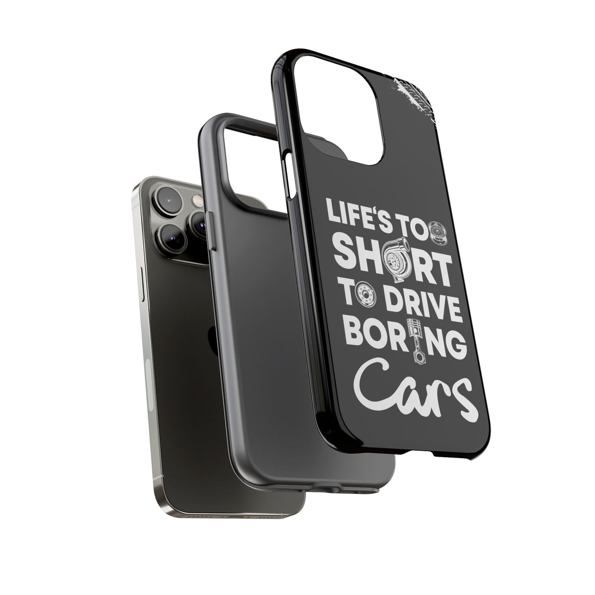 Life is Too Short to Drive Boring Cars Tough Phone Case | Car Gift