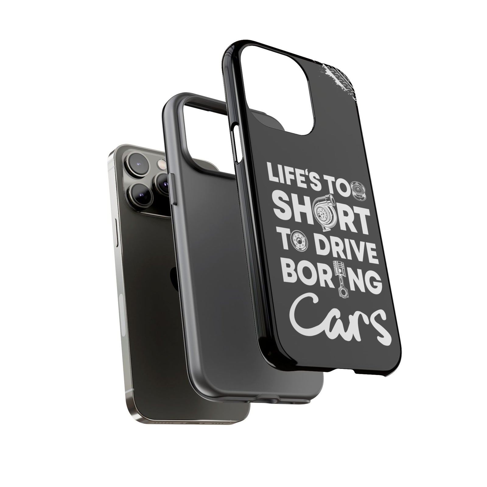 Life is Too Short to Drive Boring Cars Tough Phone Case | Car Gift