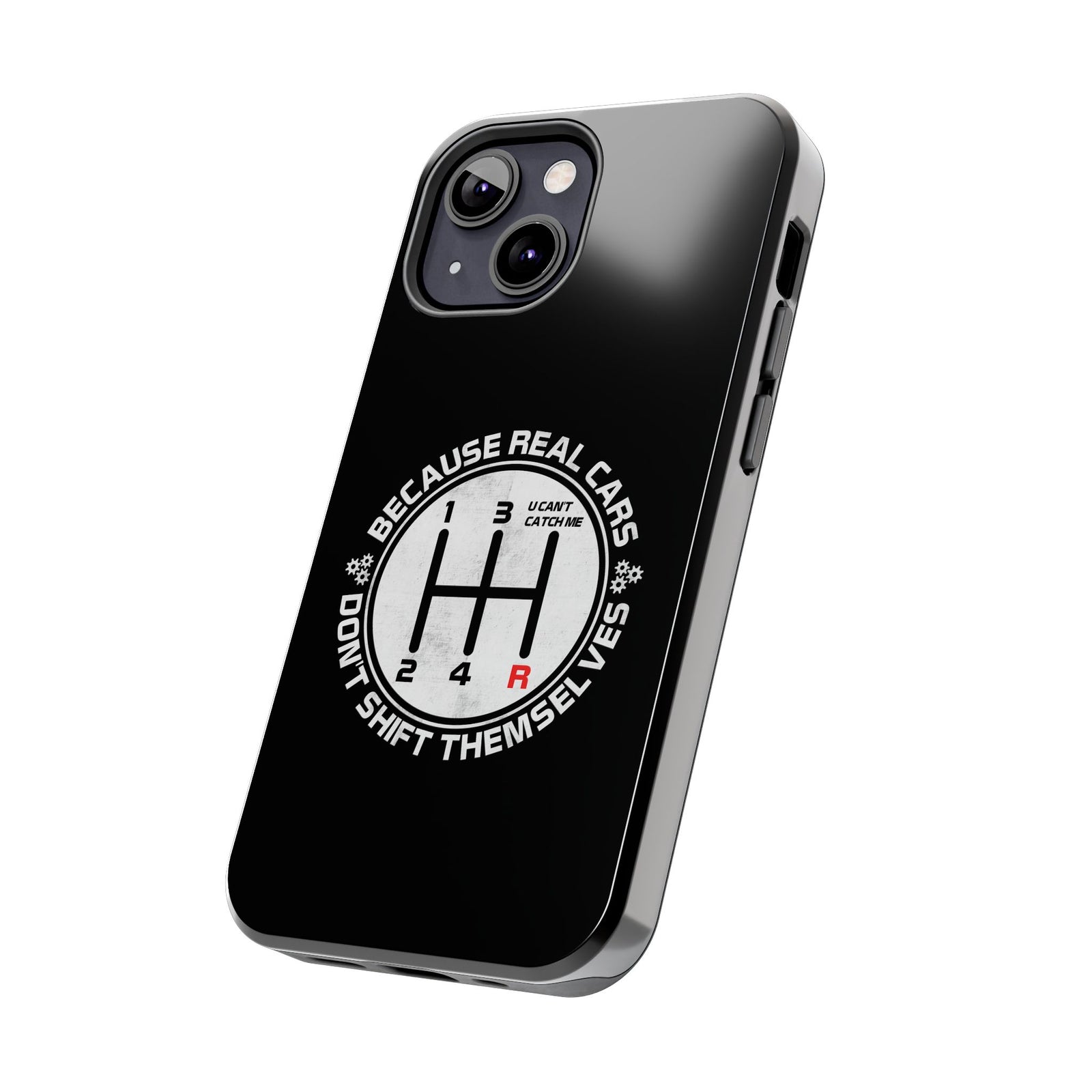Real Cars Don't Shift Themselves Tough Phone Case | Manual Car Guy Gift