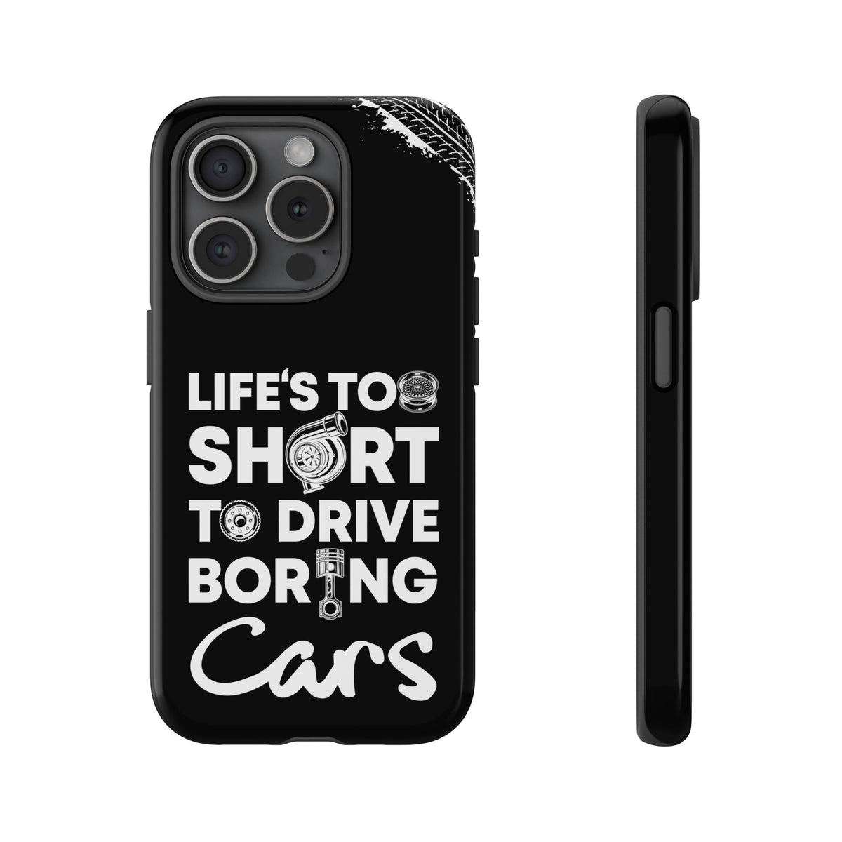 Life is Too Short to Drive Boring Cars Tough Phone Case | Car Gift