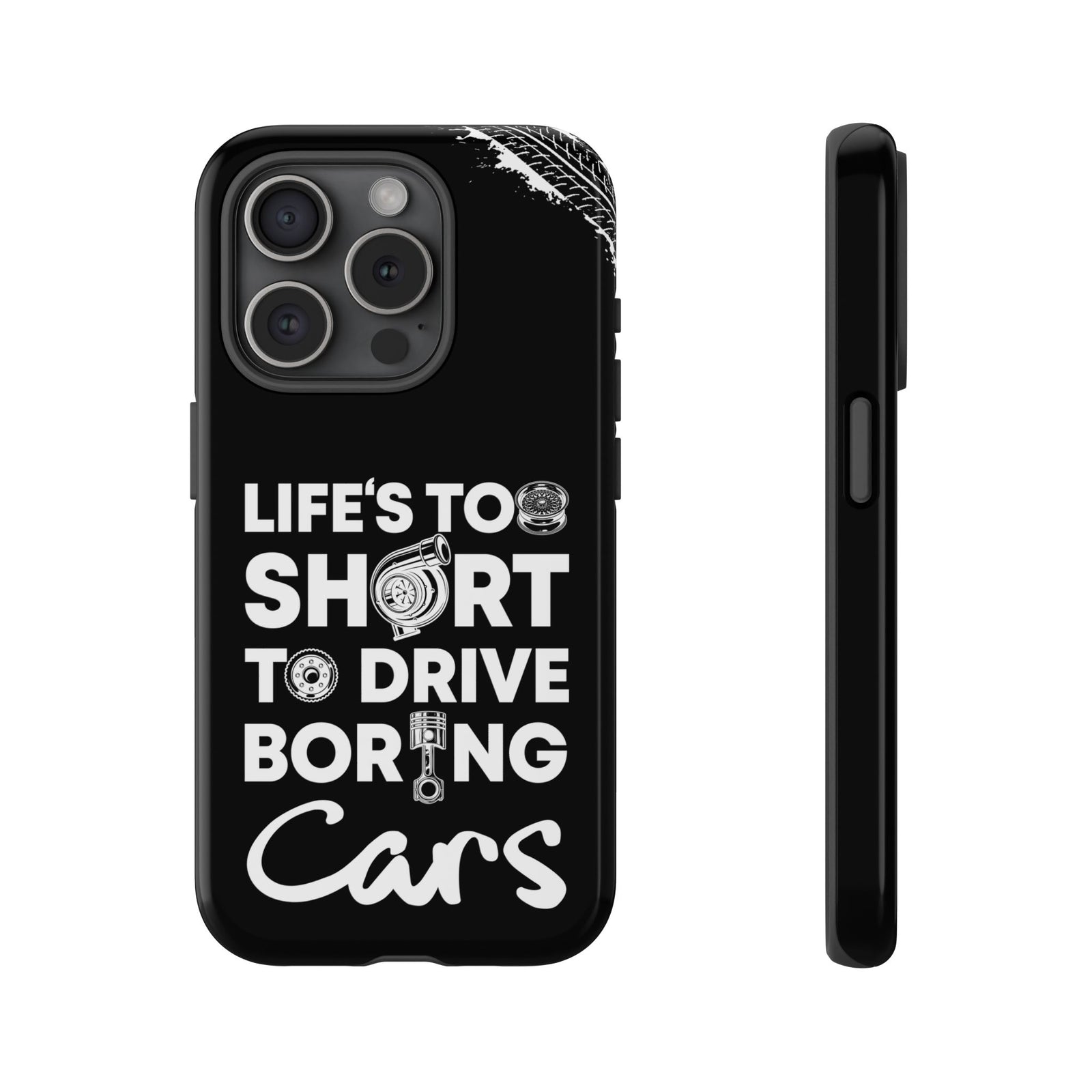Life is Too Short to Drive Boring Cars Tough Phone Case | Car Gift
