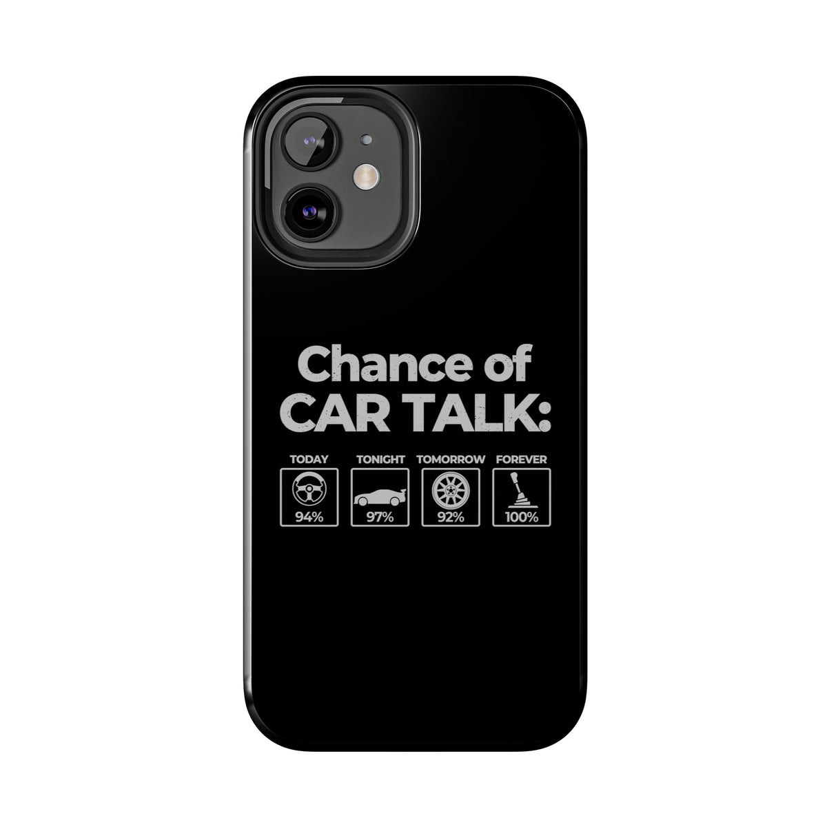 100% Chance of Car Talk Phone Case | Car Enthusiast Gift