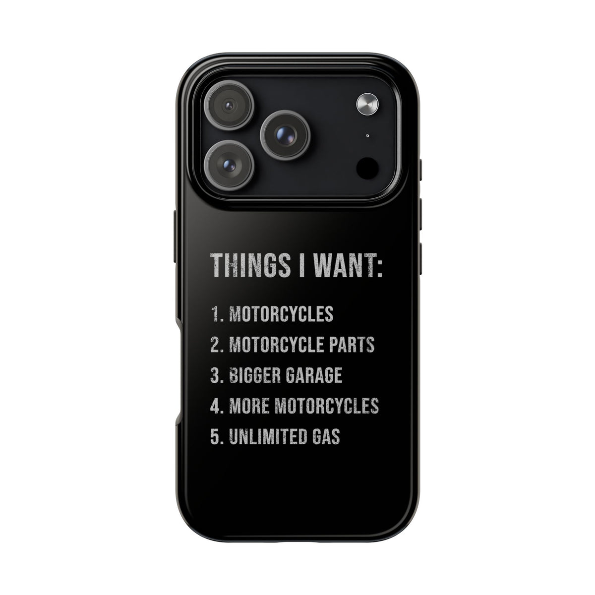 Things I Want Motorcycles phone case | biker gift