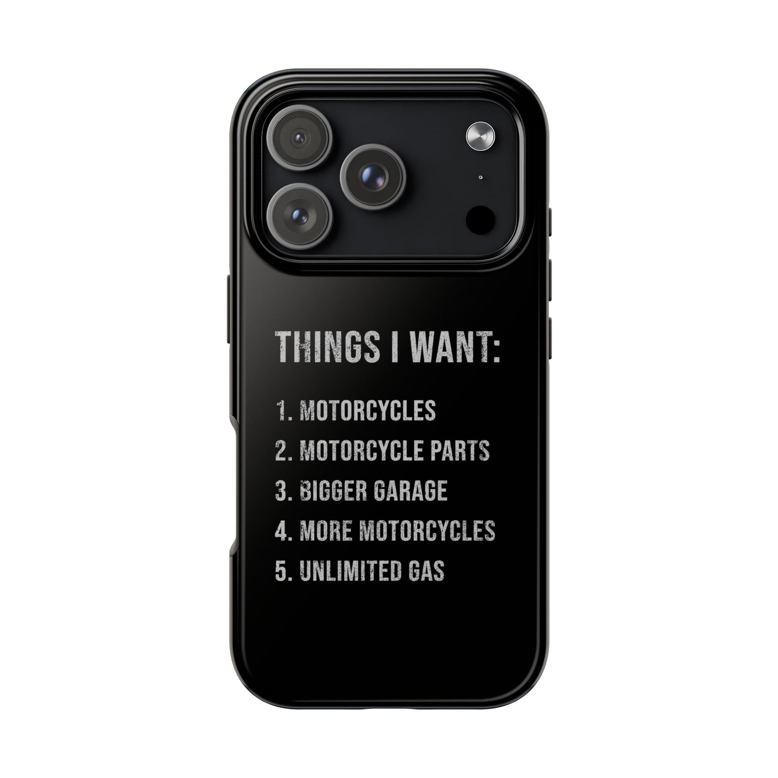 Things I Want Motorcycles phone case | biker gift