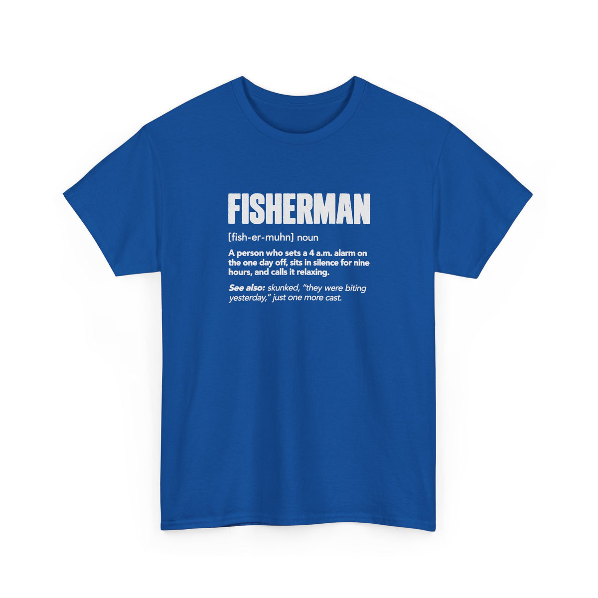 Fisherman Definition T-Shirt - Royal t-shirt with the Fisherman dictionary definition printed on the front