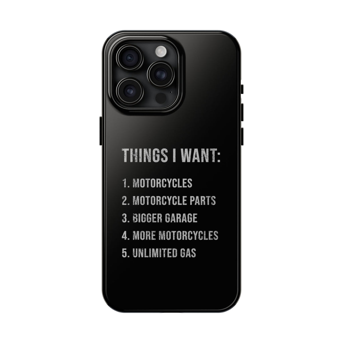 Things I Want: Motorcycles Phone Case | Biker Gift