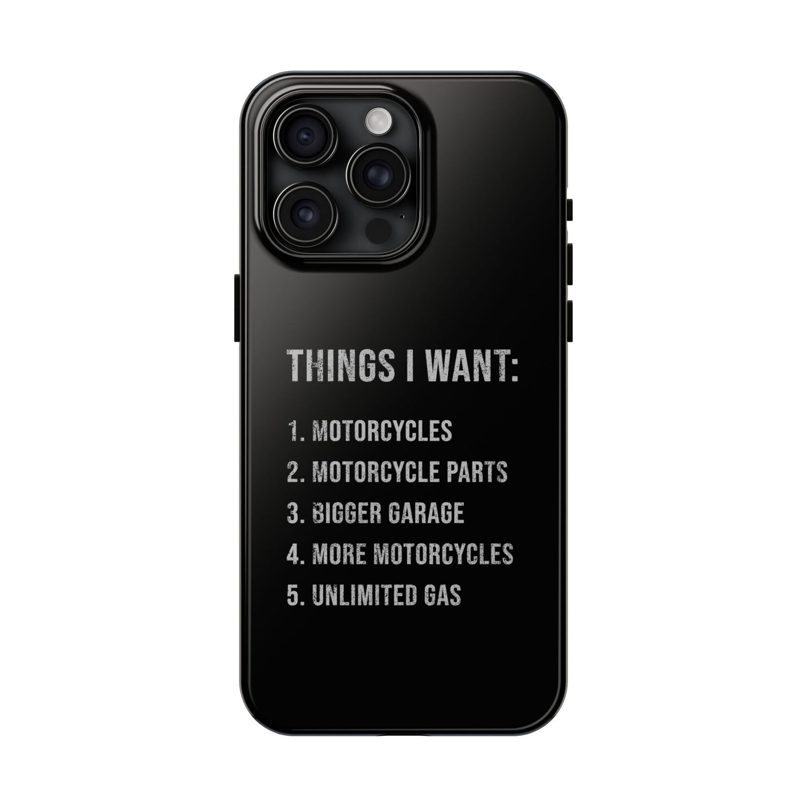 Things I Want: Motorcycles Phone Case | Biker Gift