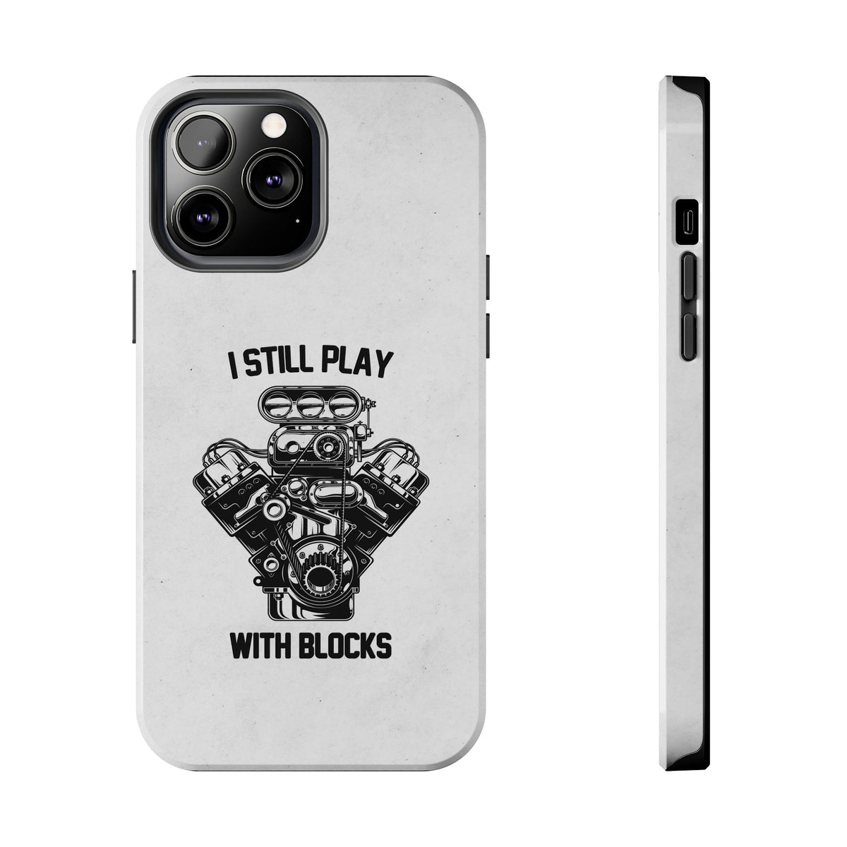 I Still Play with Blocks Engine Swap Tough Phone Case | Car Mechanic Gift