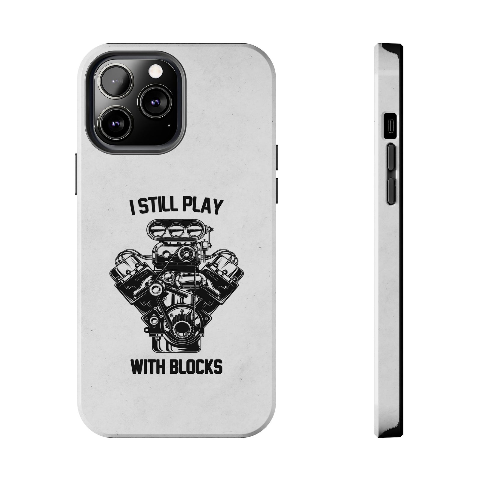 I Still Play with Blocks Engine Swap Tough Phone Case | Car Mechanic Gift