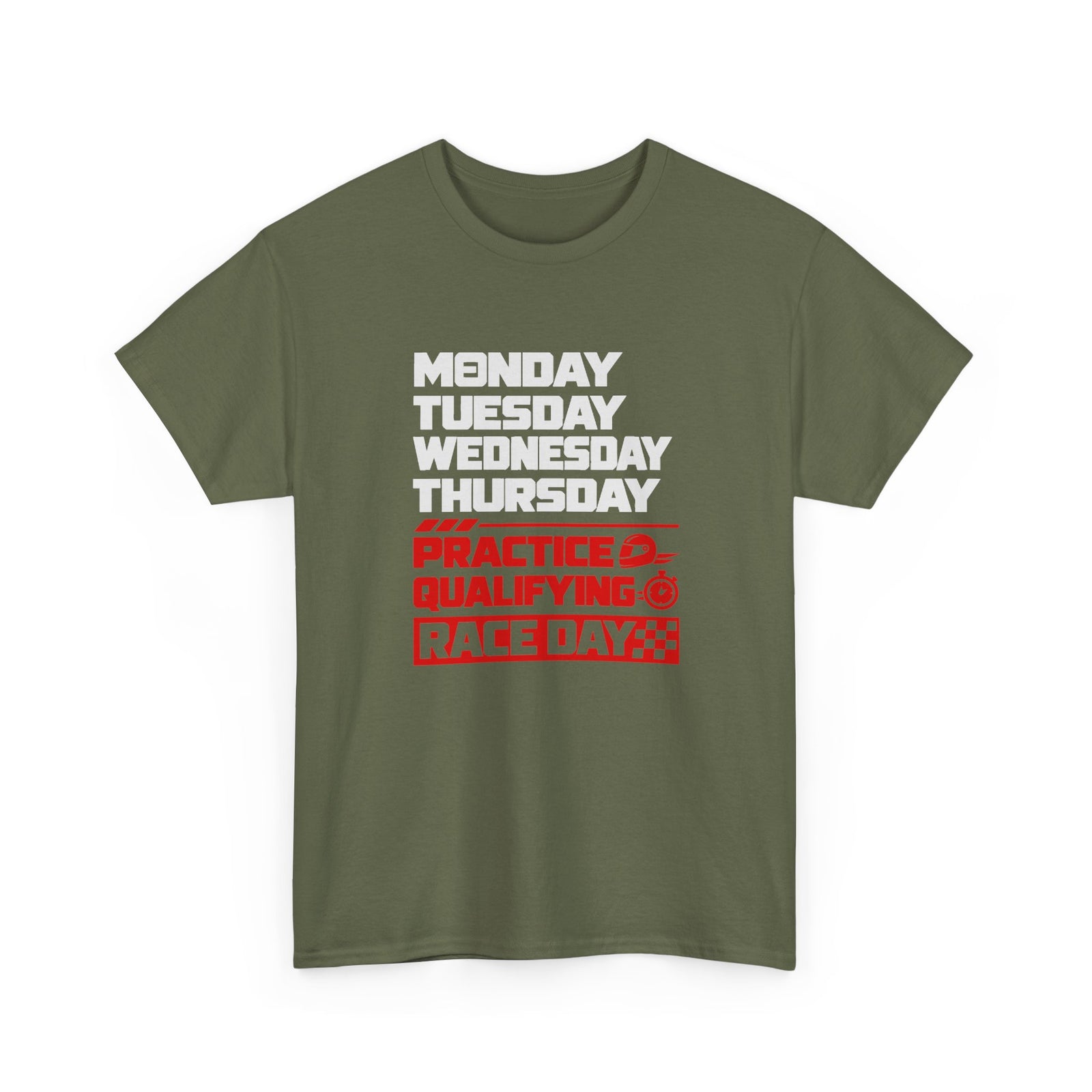 Race Weekend T-Shirt - Military Green t-shirt with Monday Tuesday Wednesday Thursday and Practice Qualifying Race Day printed on the front