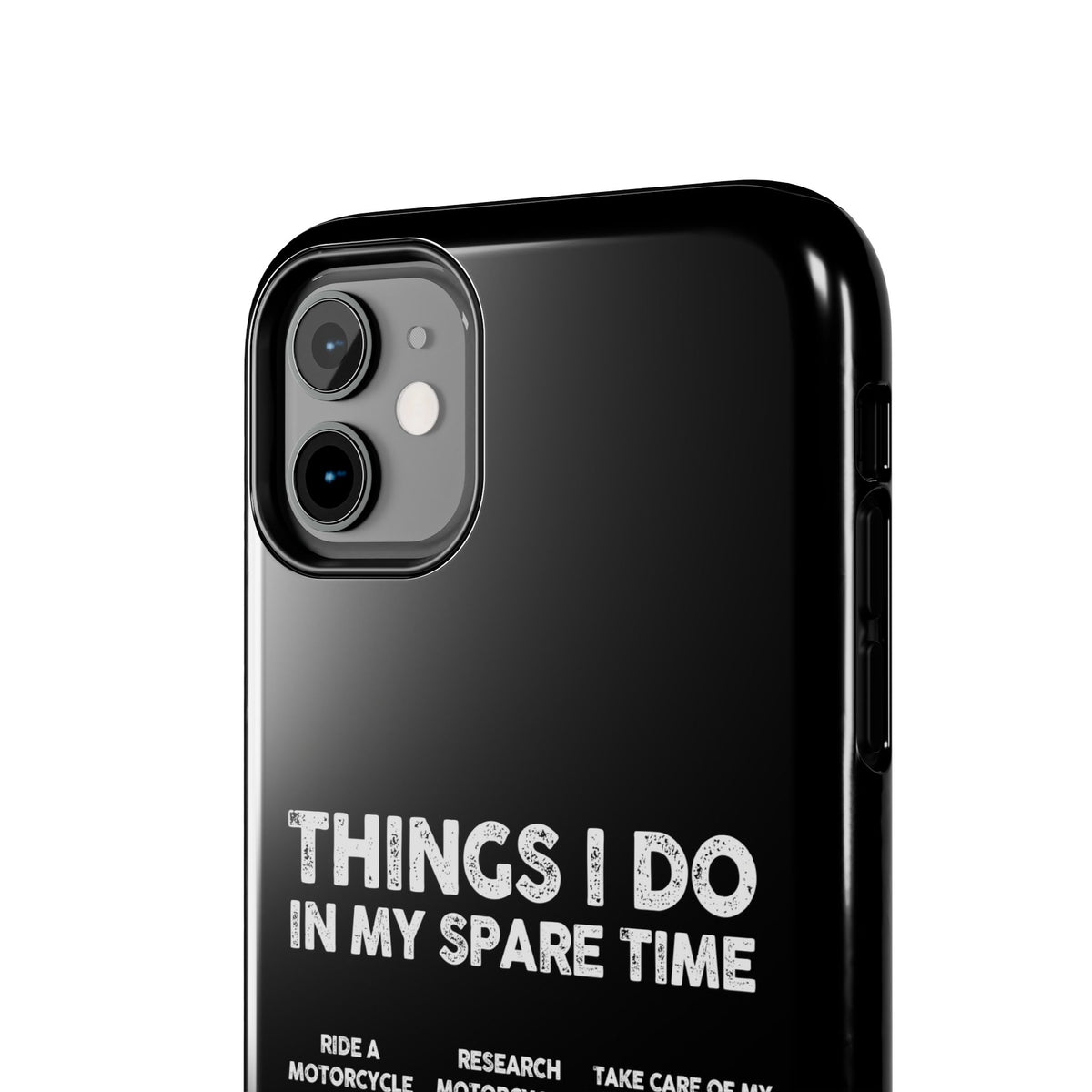 Things I Do in My Spare Time Motorcycle Phone Case | Biker Gift