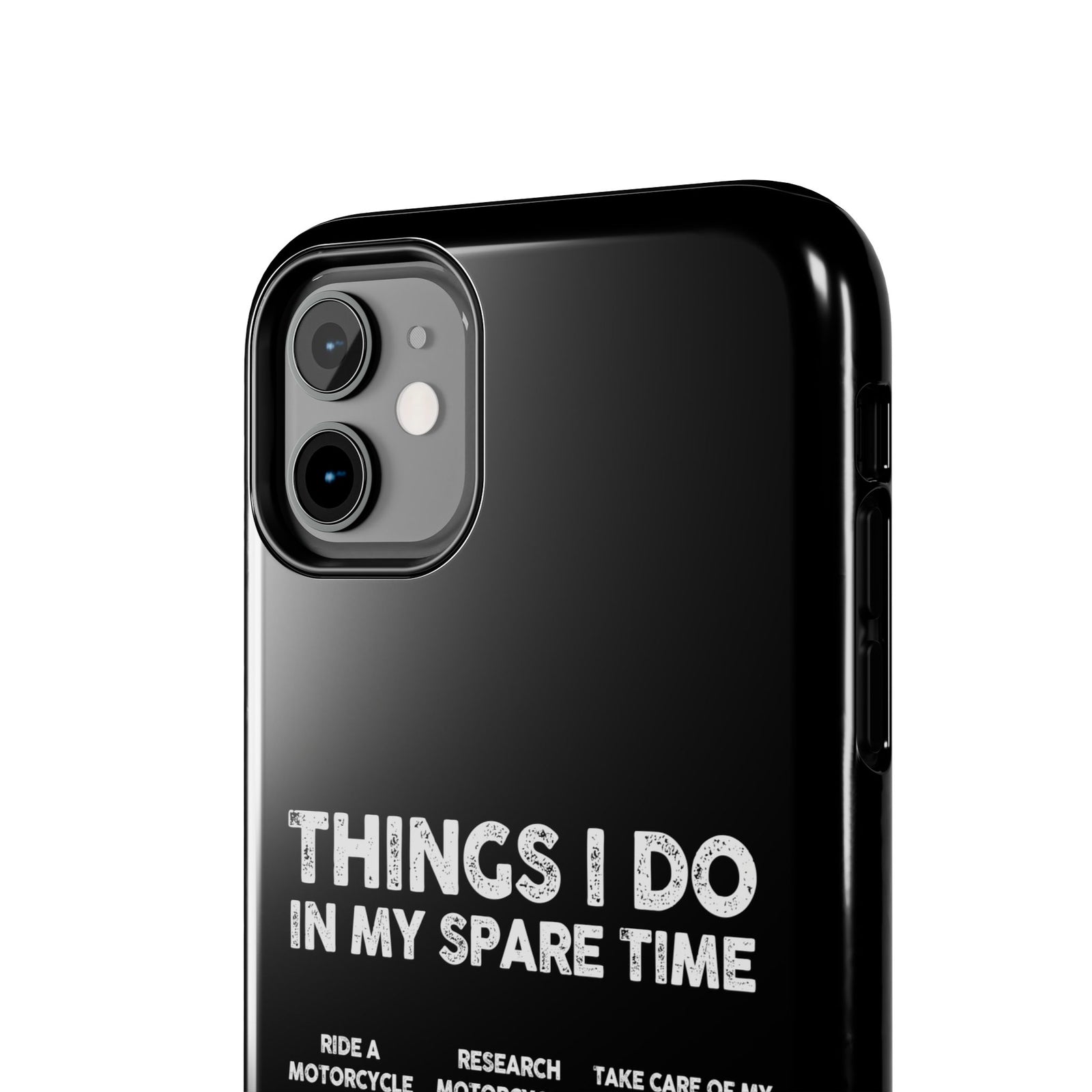 Things I Do in My Spare Time Motorcycle Phone Case | Biker Gift