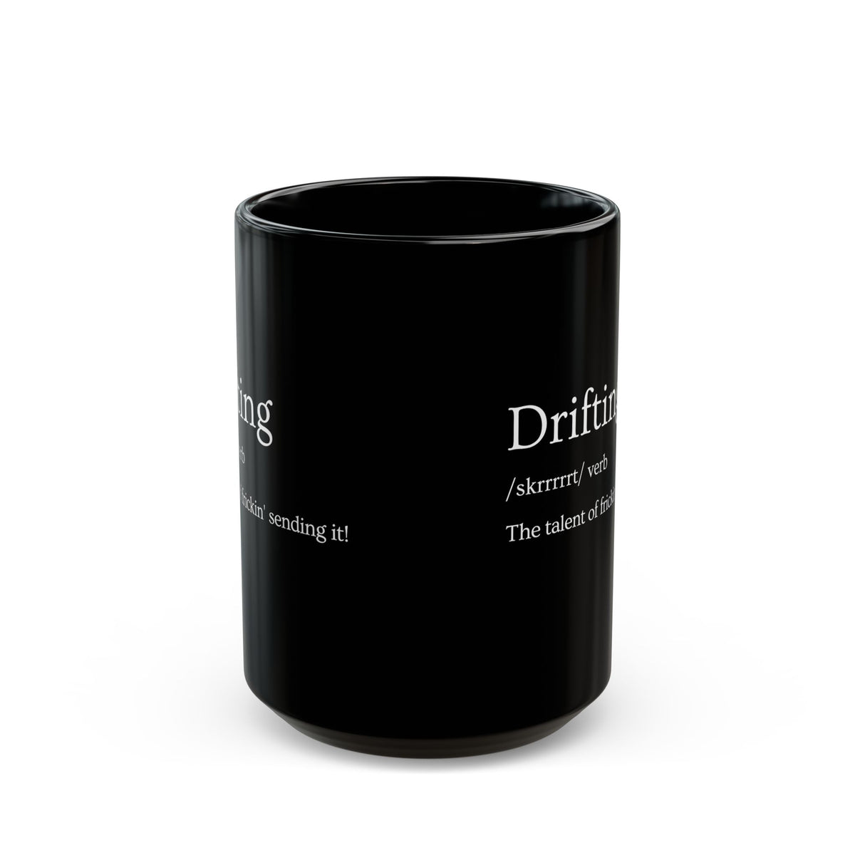 Drifting Definition Coffee Mug - 15oz black coffee mug, front view with print on both sides