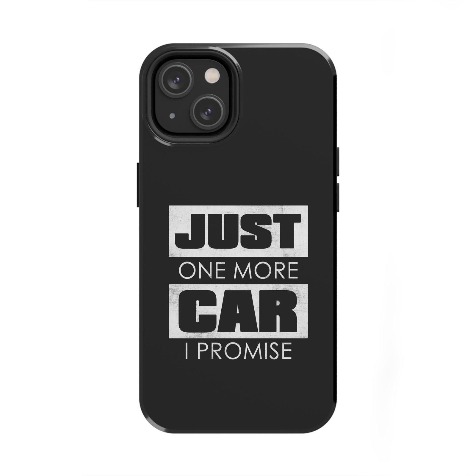 Just One More Car I Promise Tough Phone Case | Car Enthusiast Gift