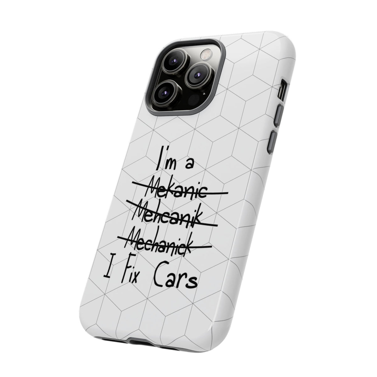 Mechanic I Fix Cars Funny Tough Phone Case | Car Guy Gift
