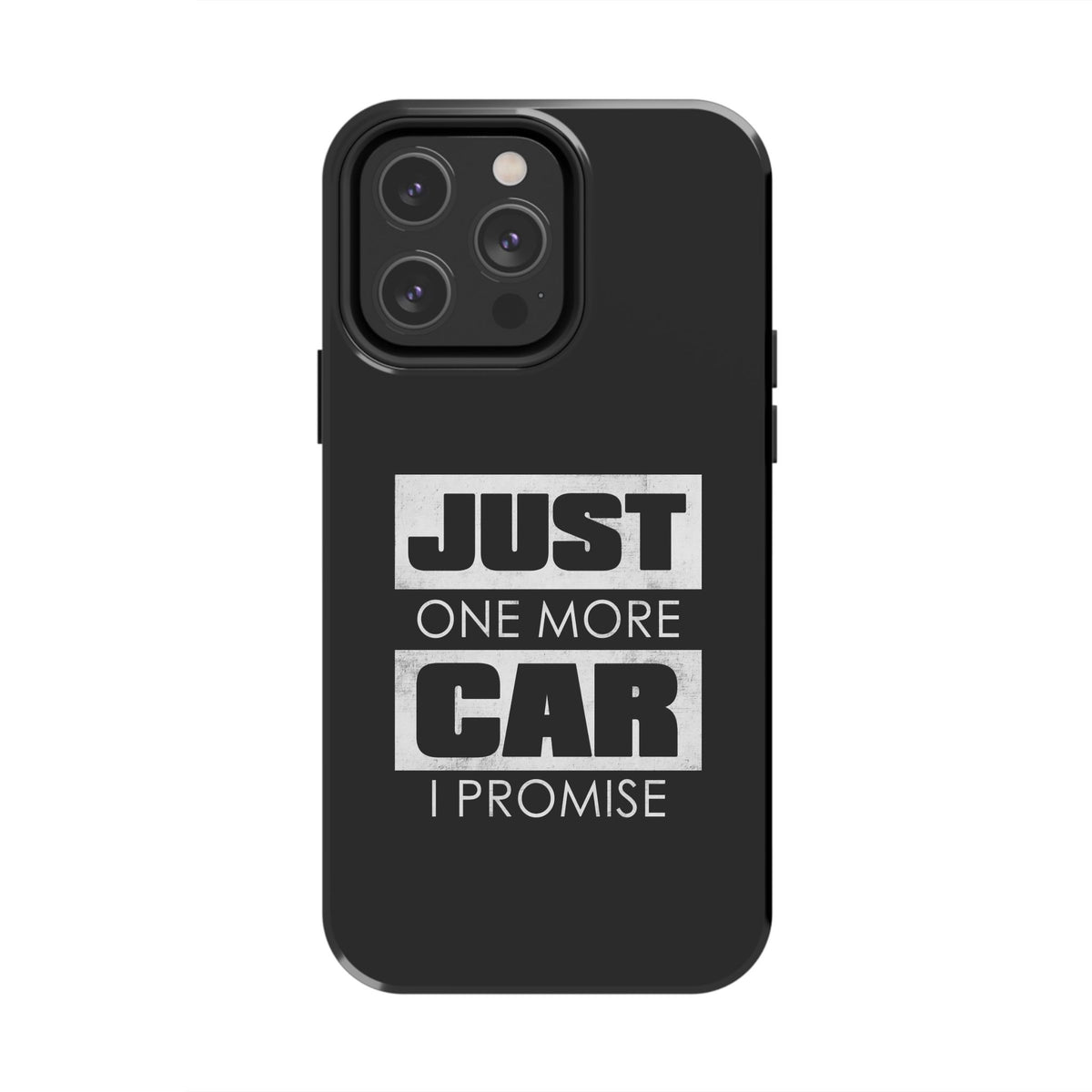 Just One More Car I Promise Tough Phone Case | Car Enthusiast Gift