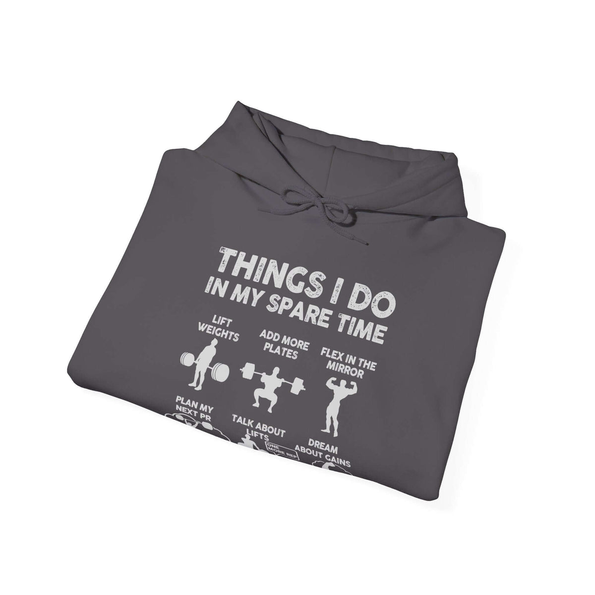 Things I Do In My Spare Time Hoodie | Funny GYM Sweatshirt for Men