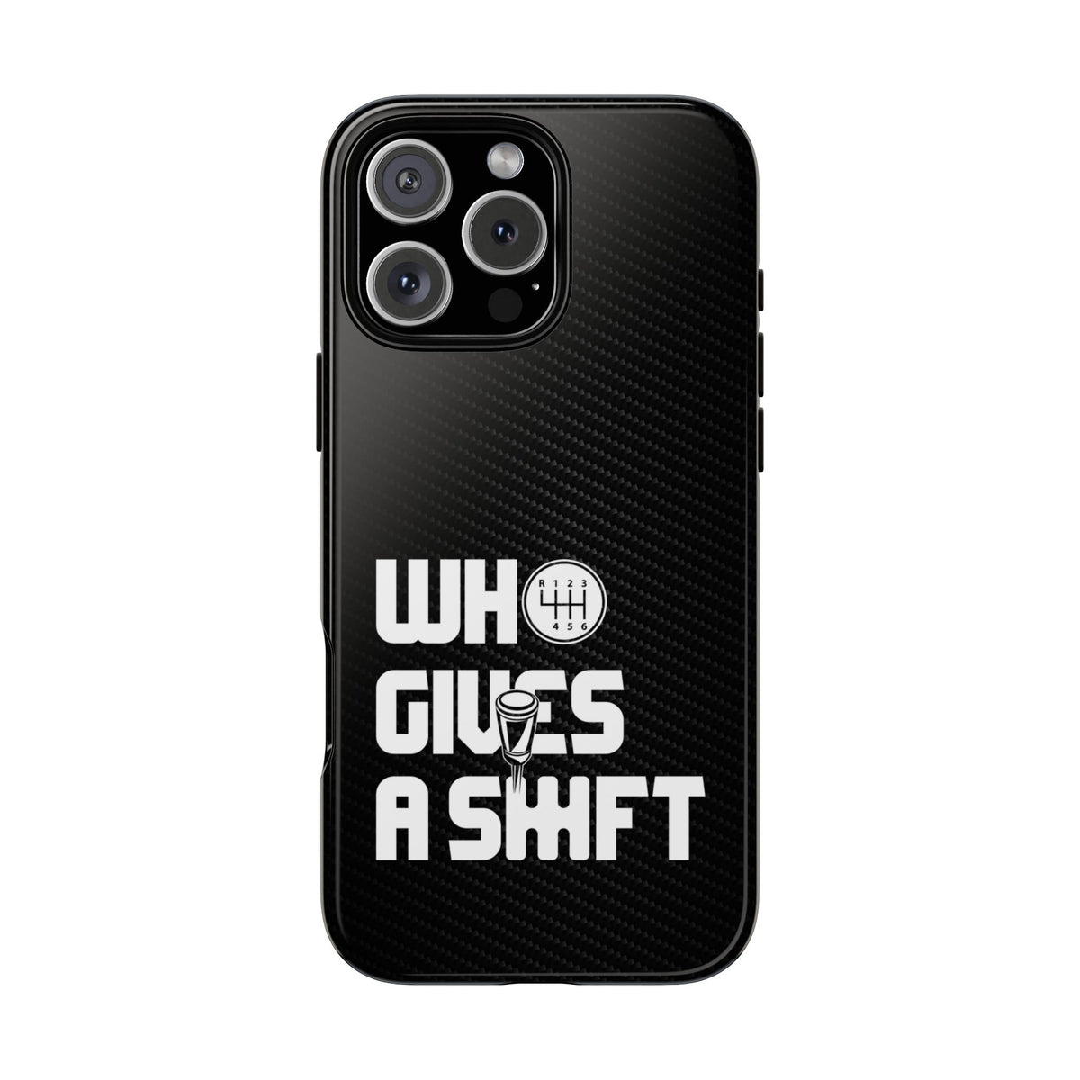 Who Gives a Shift Car Tough Phone Case | Funny Car Guy Gift