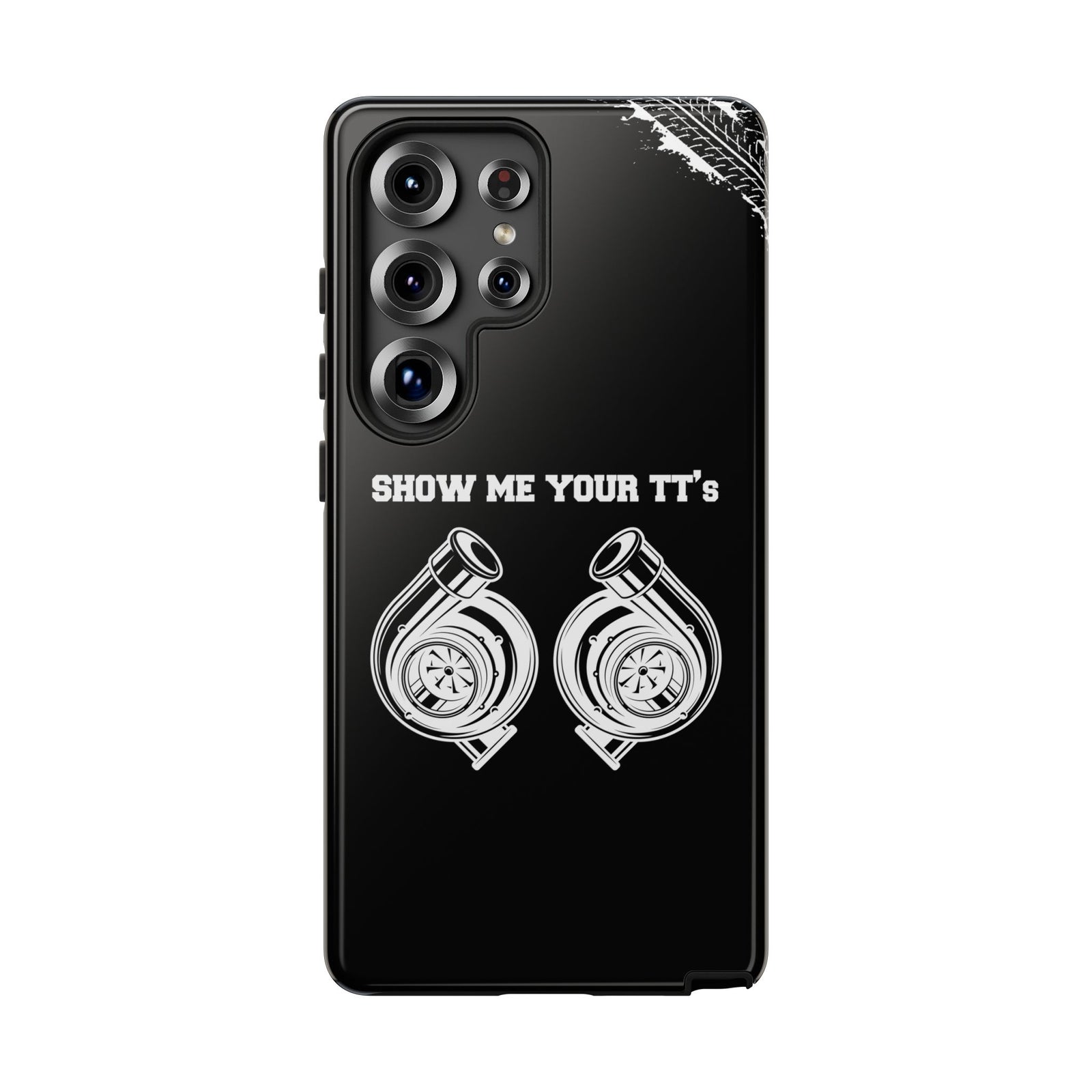 Show Me Your TTs Twin Turbo Tough Phone Case | Funny Car Guy Gift