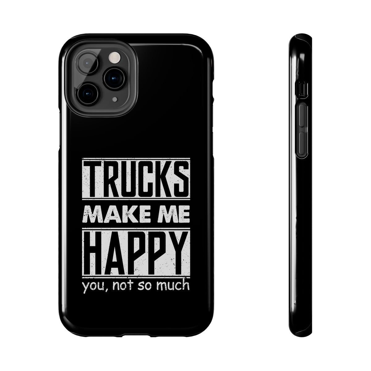 Trucks Make Me Happy phone case front view | truck lover gift