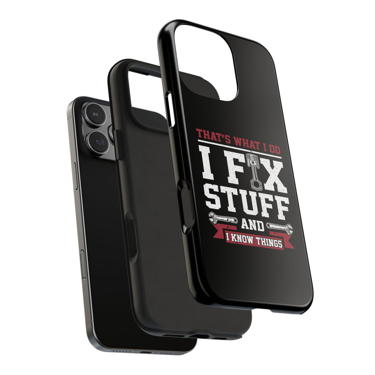 I Fix Stuff and I Know Things Phone Case | Mechanic &amp; Handyman Gift