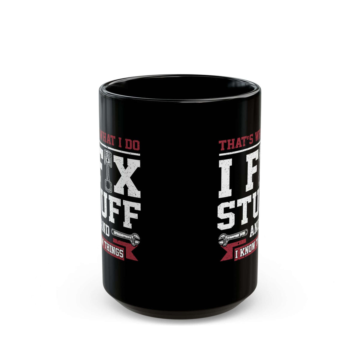 I Fix Stuff and I Know Things Coffee Mug ceramic mug - unique gift for car lovers