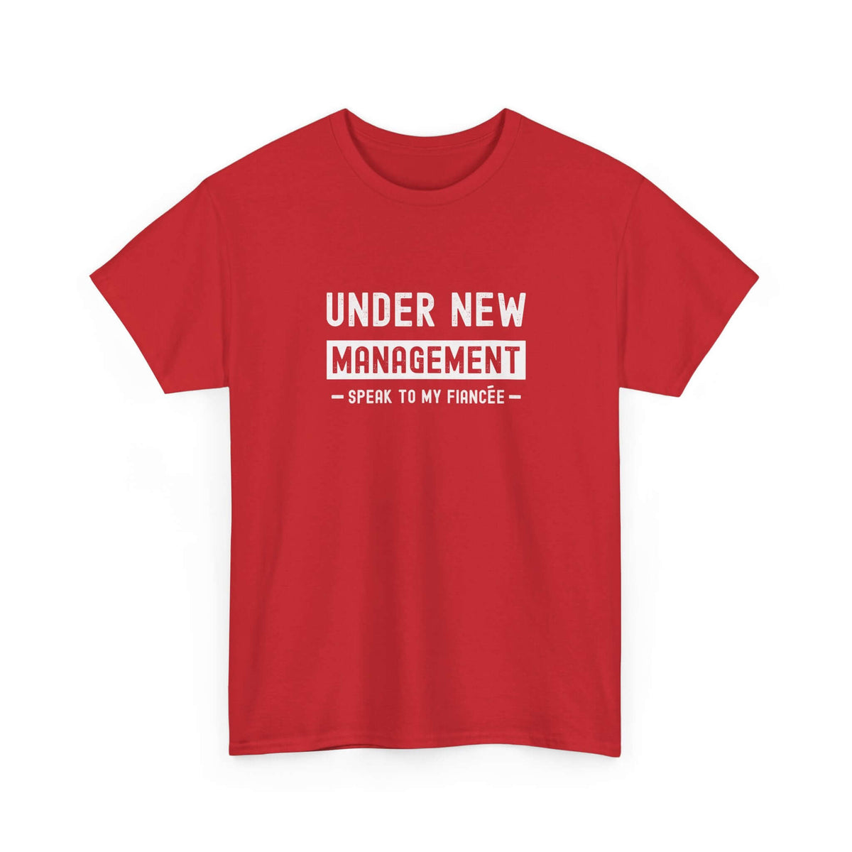 Under New Management T-Shirt | Funny Engagement Gift for Him