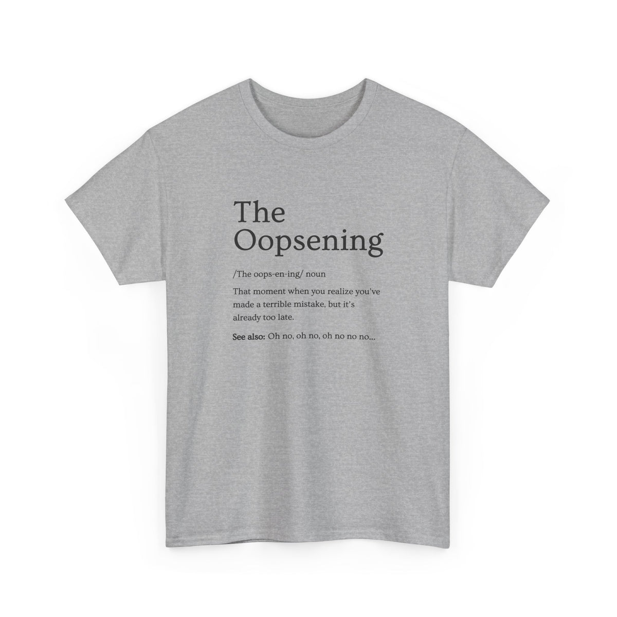 The Oopsening Definition T-Shirt | Funny Sarcastic Tee for Men