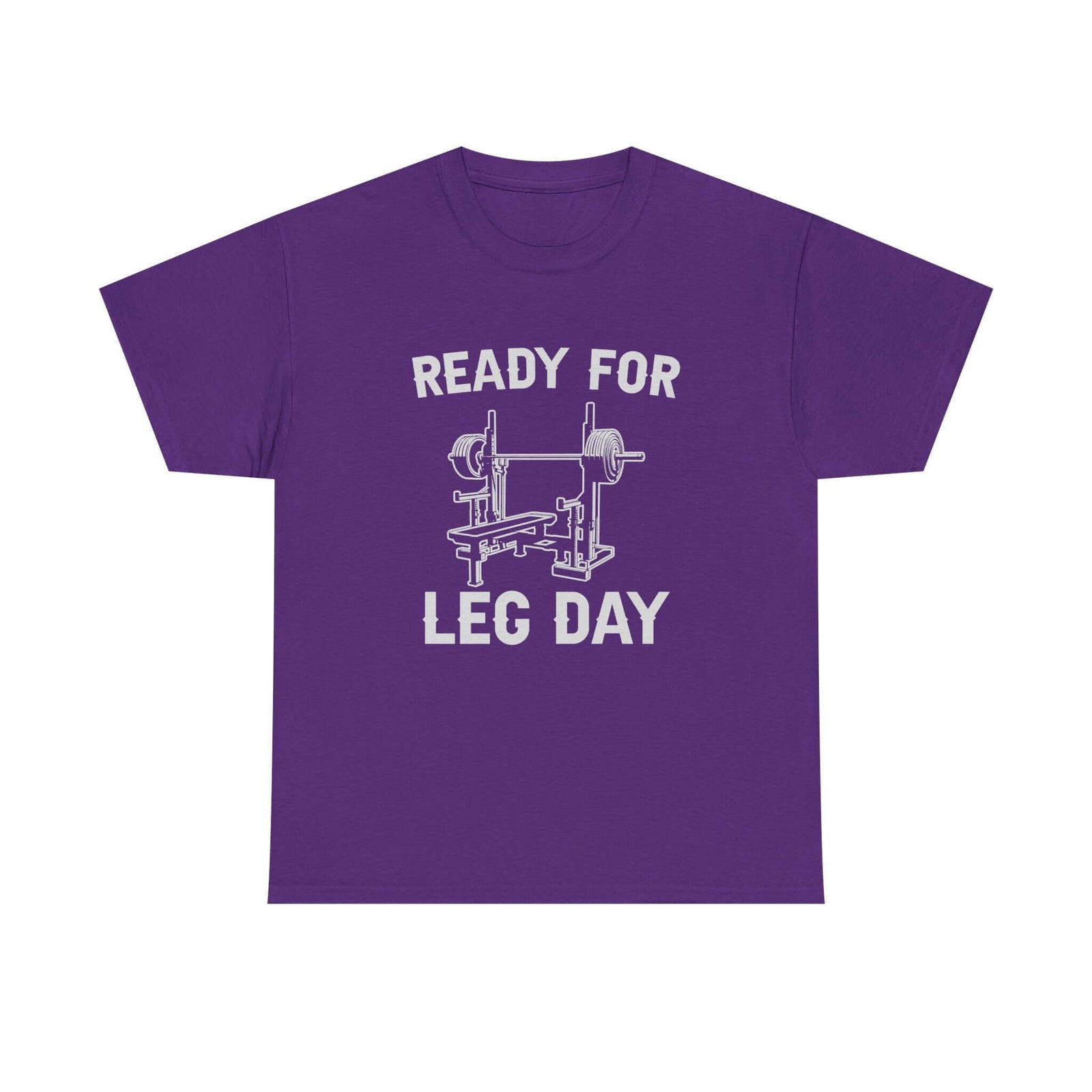 Ready for Leg Day T-Shirt tee front view - gearhead gift