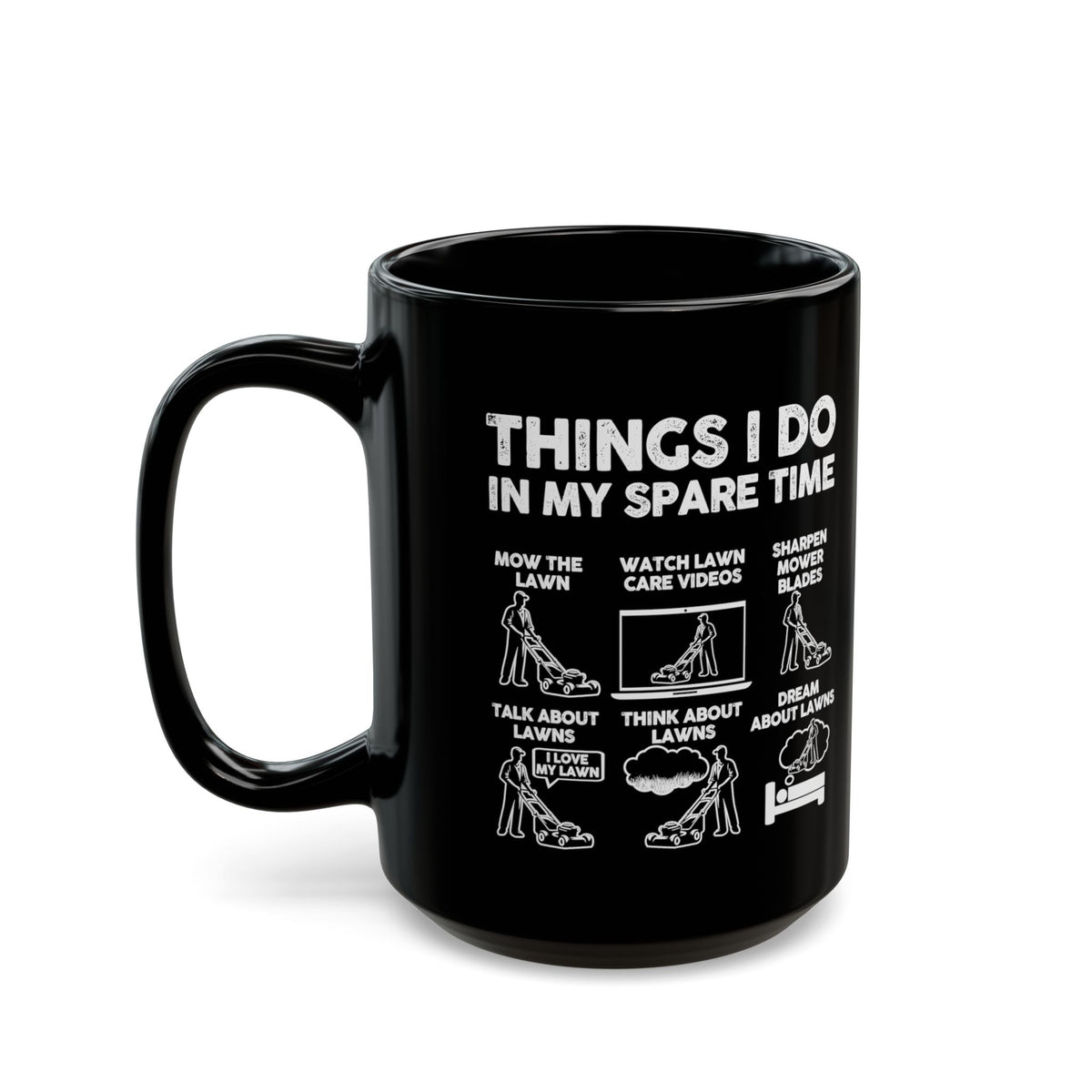 Things I Do lawn mowing mug - six panel mower humor - funny gift for lawn guy