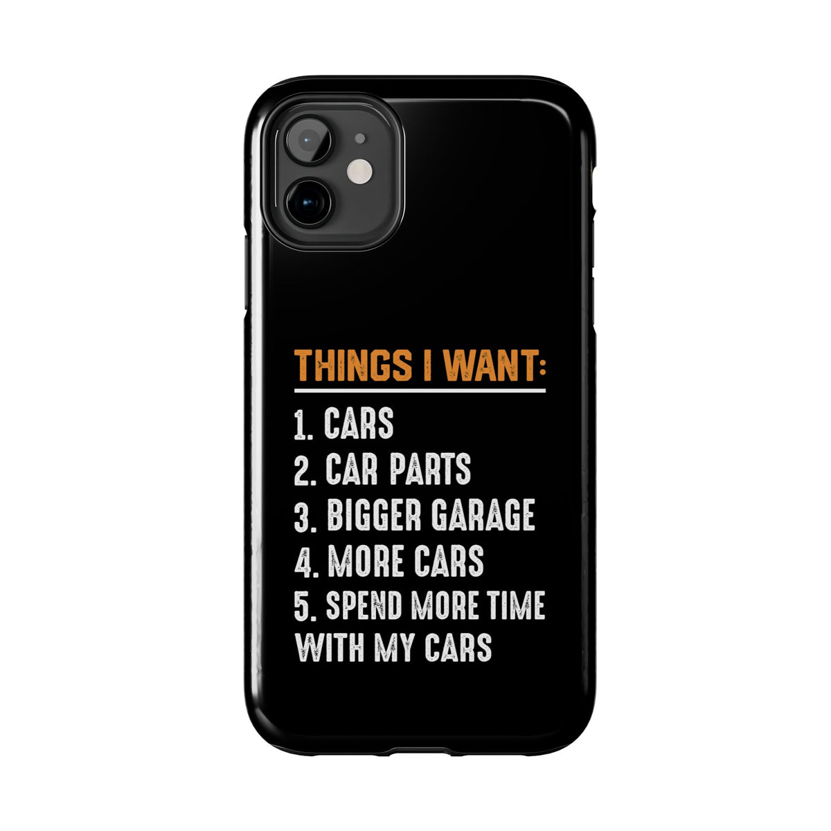 Things I Want: Cars Phone Case | Car Enthusiast Gift