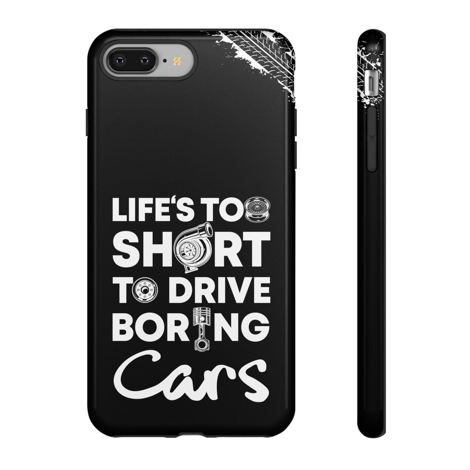 Life is Too Short to Drive Boring Cars Tough Phone Case | Car Gift