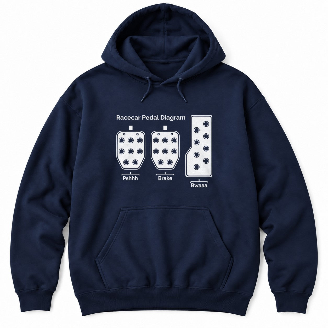 Navy hoodie with a Racecar Pedal Diagram of three drilled pedals labeled Pshhh, Brake and Bwaaa