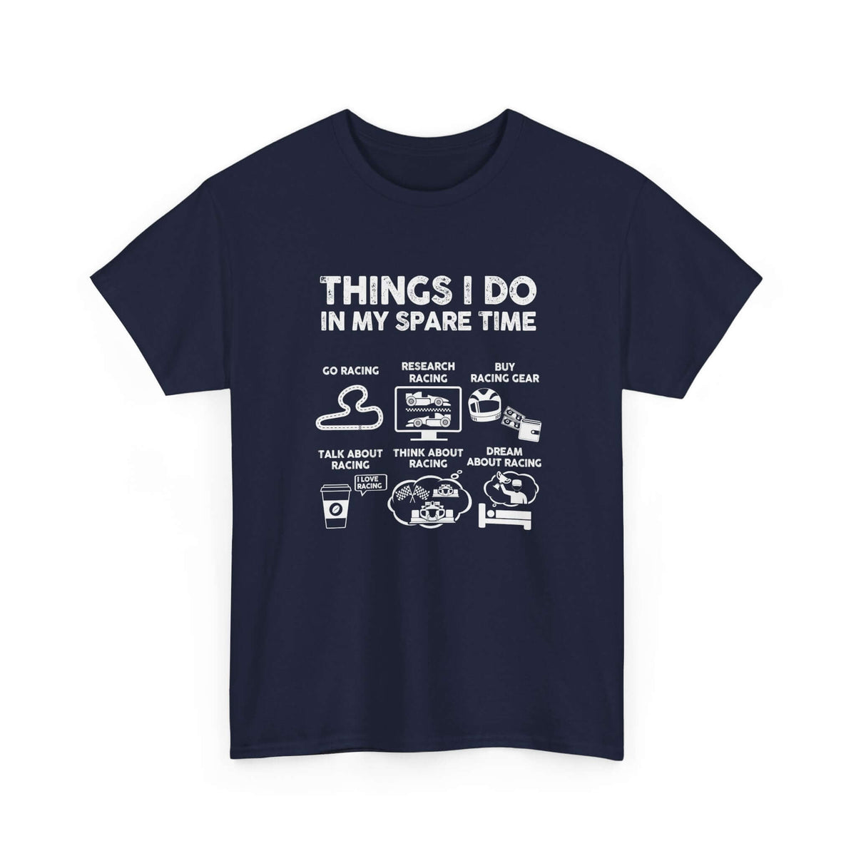 Things I Do in My Spare Time Racing T-Shirt | Funny Car Guy Gift