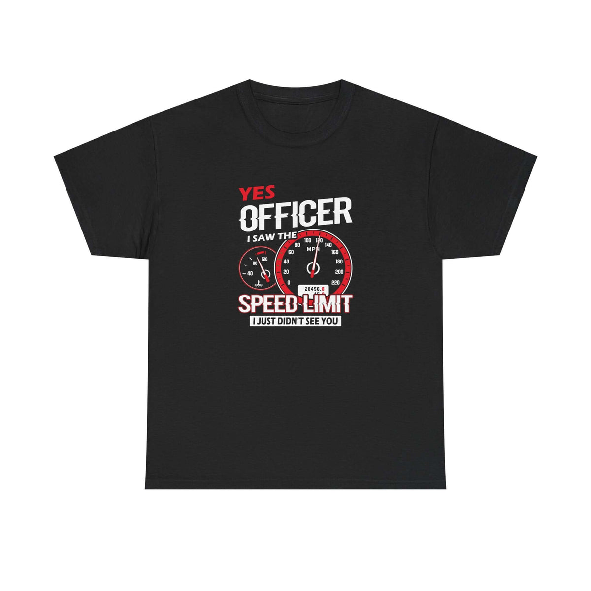 Yes Officer I Saw the Speed Limit t-shirt - funny car guy gift