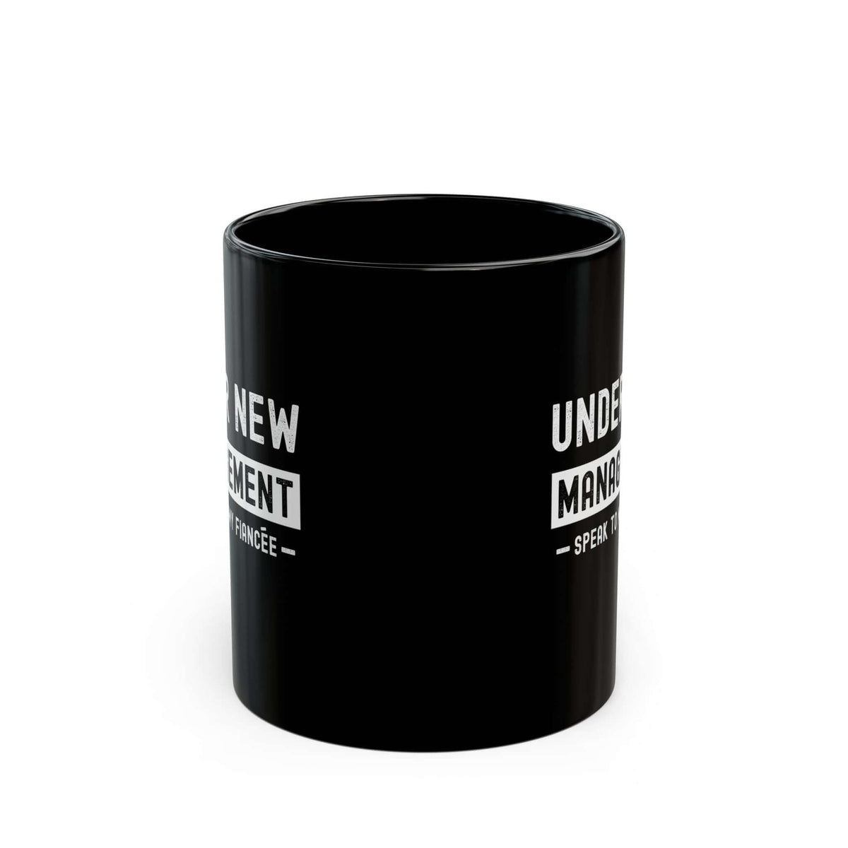 Under New Management Speak to My Fiancee Mug funny mug - automotive enthusiast gift