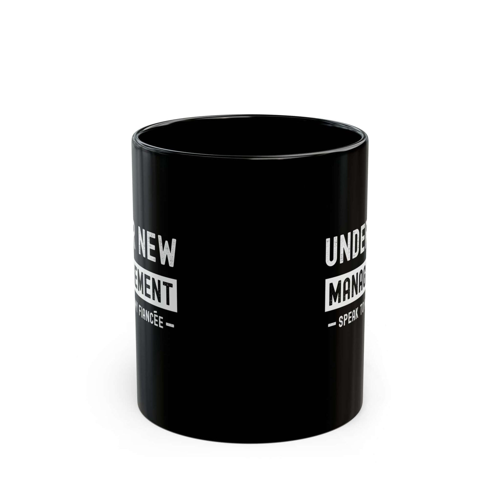 Under New Management Speak to My Fiancee Mug funny mug - automotive enthusiast gift