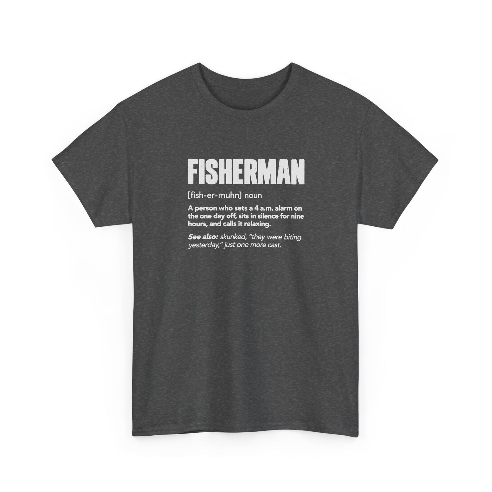 Fisherman Definition T-Shirt - Dark Heather t-shirt with the Fisherman dictionary definition printed on the front
