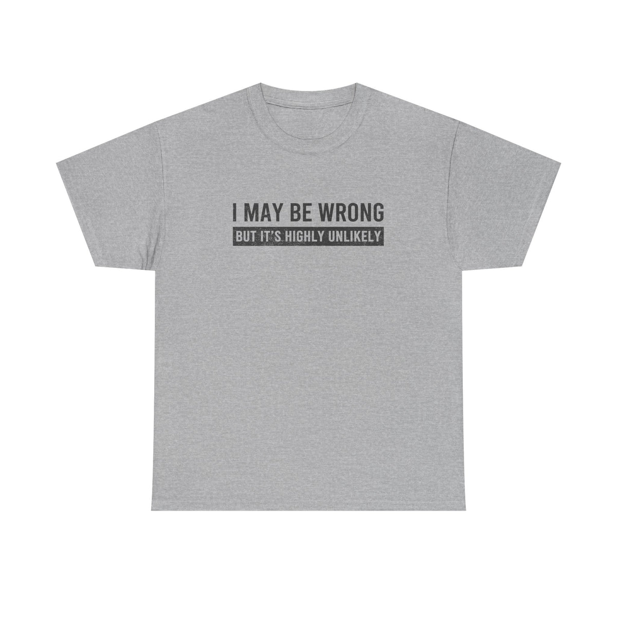 I May Be Wrong t-shirt back view - novelty shirt for experienced mechanics