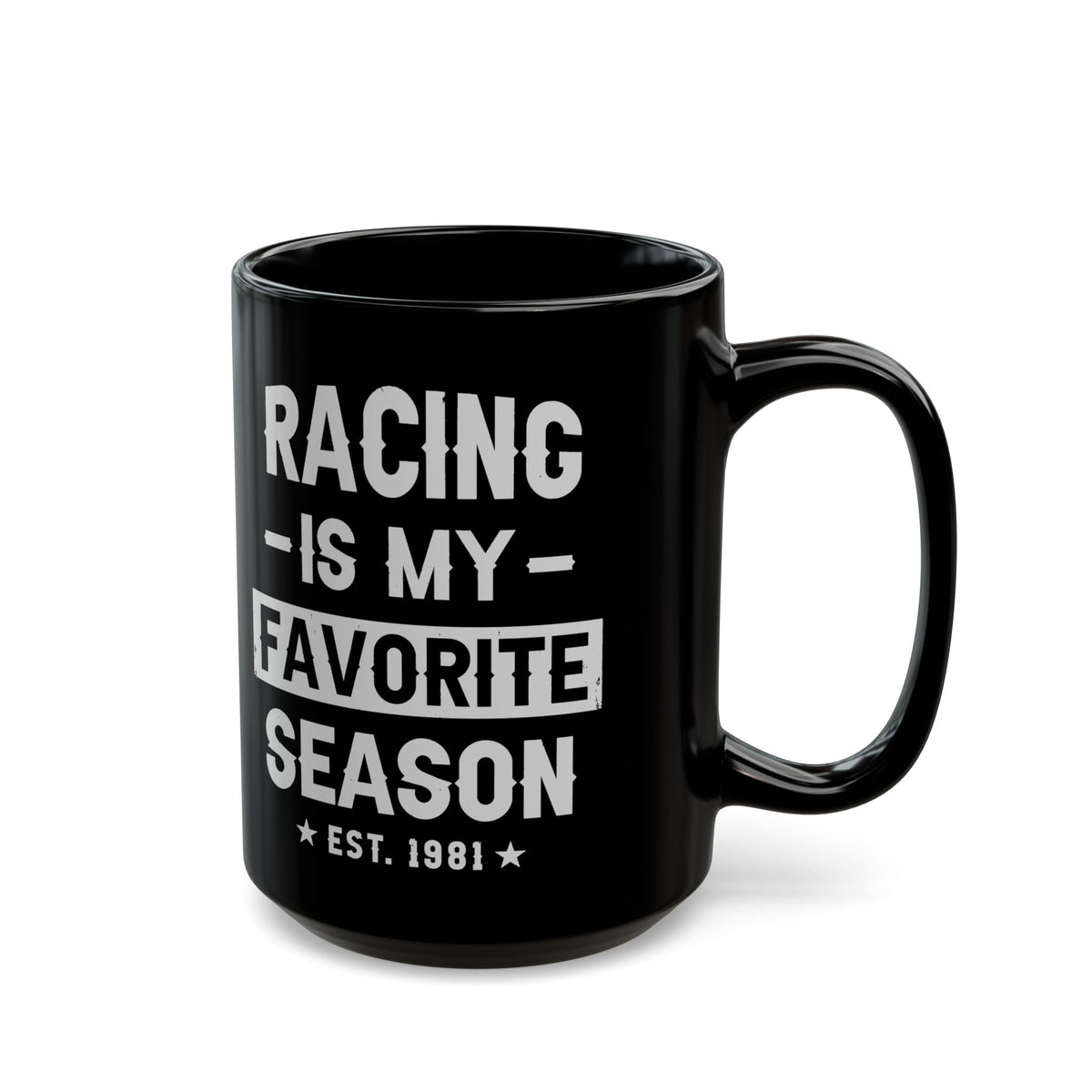 Racing Is My Favorite Season Mug - 15oz black coffee mug, handle on the right