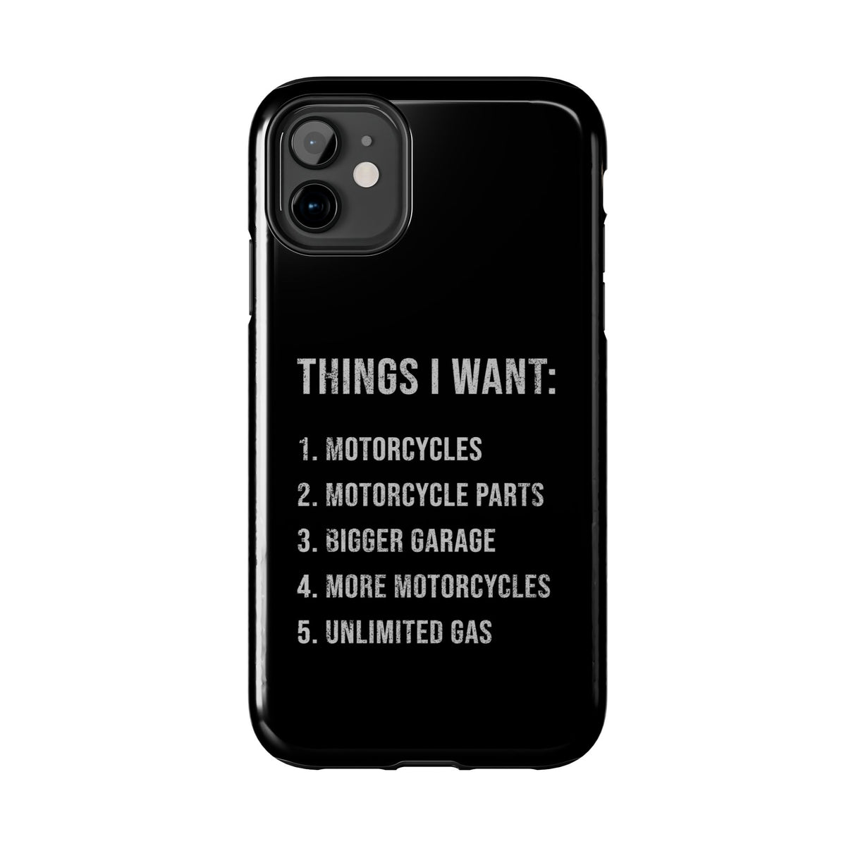 Things I Want: Motorcycles Phone Case | Biker Gift