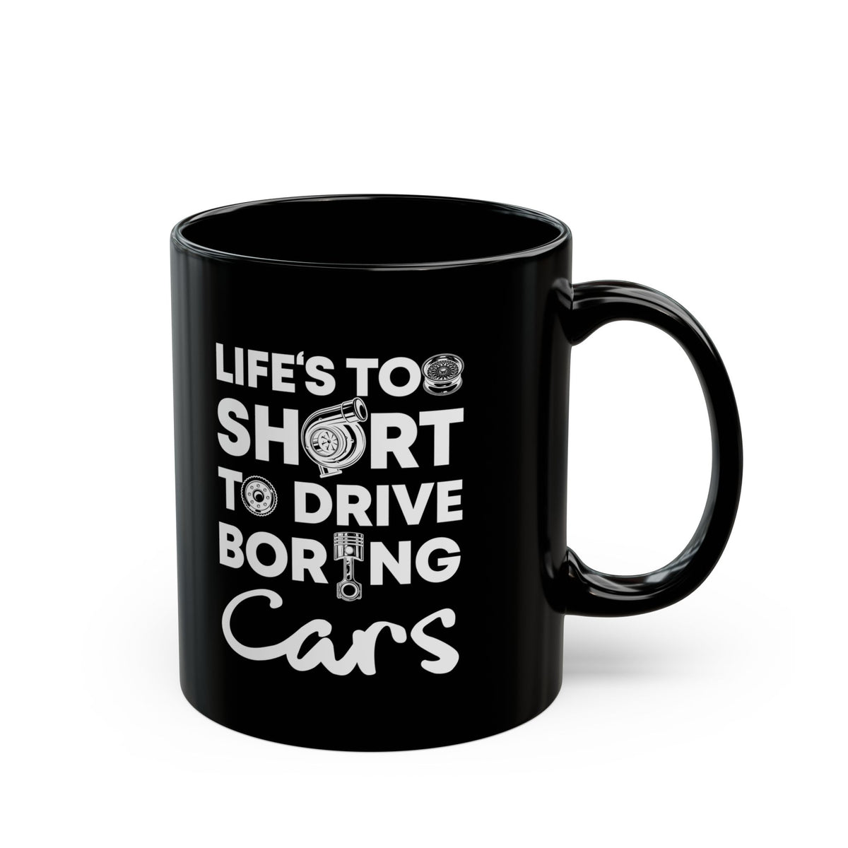 Life Is Too Short to Drive Boring Cars Mug | Car Enthusiast Gift